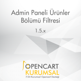 Opencart Admin Paneli Ürünler Bölümü Filtresi (Kategori, Marka, Fiyat, Seçenek, Özellik Bazlı)